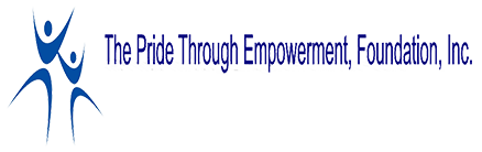 The Pride Through Empowerment Foundation, Inc.